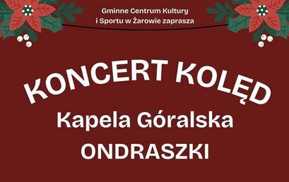 Koncert kolęd kapeli góralskiej "Ondraszki"