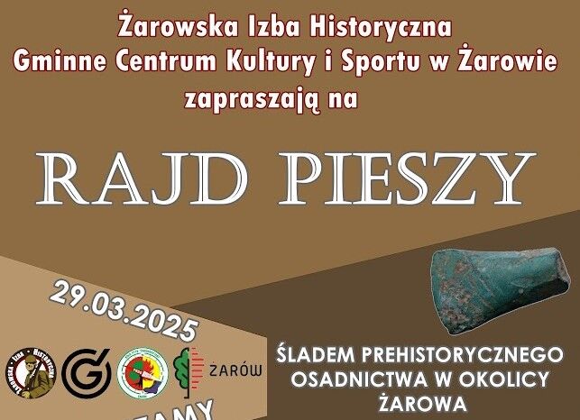 Rajd Pieszy „Śladem prehistorycznego osadnictwa w okolicy Żarowa"