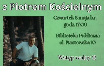 Biblioteka zaprasza na spotkanie autorskie z Piotrem Kościelnym