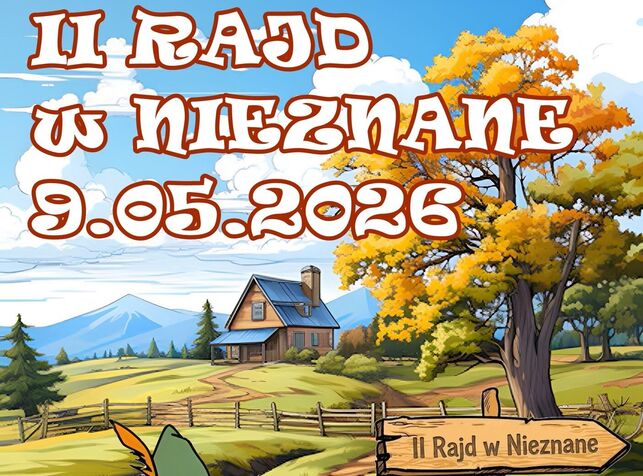 II Pieszy Rajd  „w Nieznane”