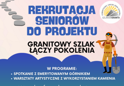 Nabór do projektu „Granitowy Szlak łączy pokolenia"