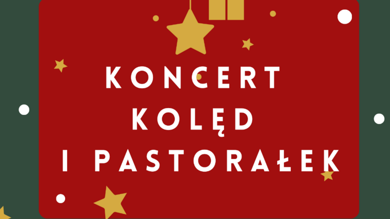 KONCERT KOLĘD I PASTORAŁEK