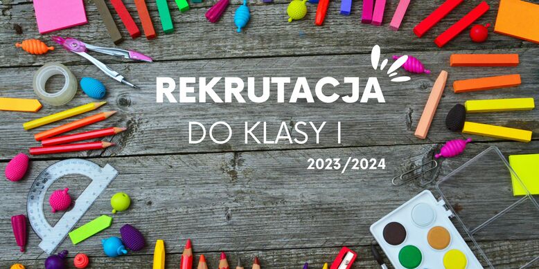 POSTĘPOWANIE REKRUTACYJNE NA WOLNE MIEJSCA DO KLASY PIERWSZEJ SZKOŁY PODSTAWOWEJ
