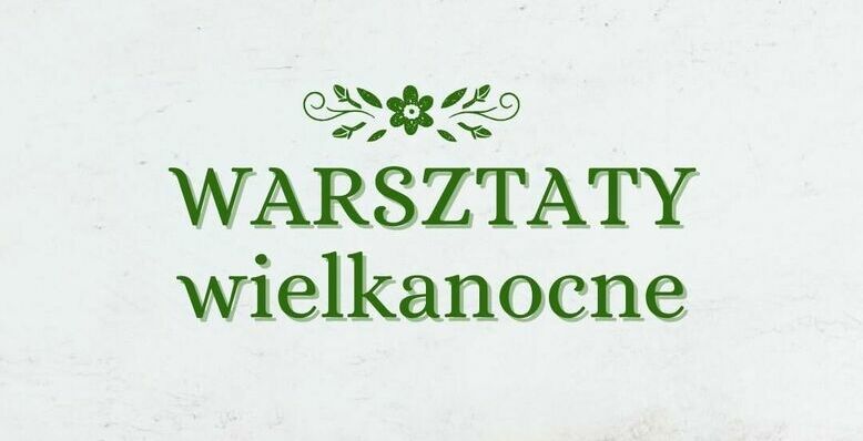 WARSZATATY WIELKANOCNE