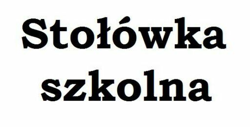 REGULAMIN STOŁÓWKI SZKOLNEJ