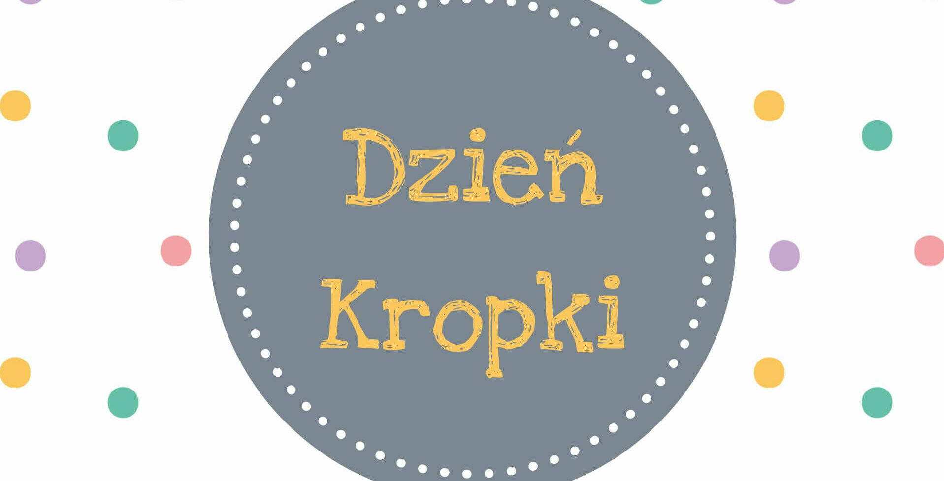 DZIEŃ KROPKI