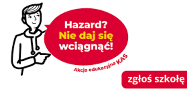 AKCJA EDUKACYJNA POD HASŁEM "HAZARD? NIE DAJ SIĘ WCIĄGNĄĆ!"