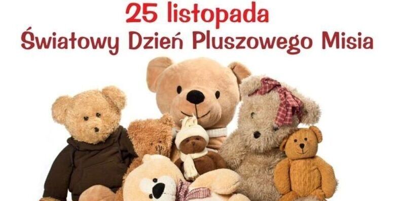 ŚWIATOWY DZIEŃ PLUSZOWEGO MISIA