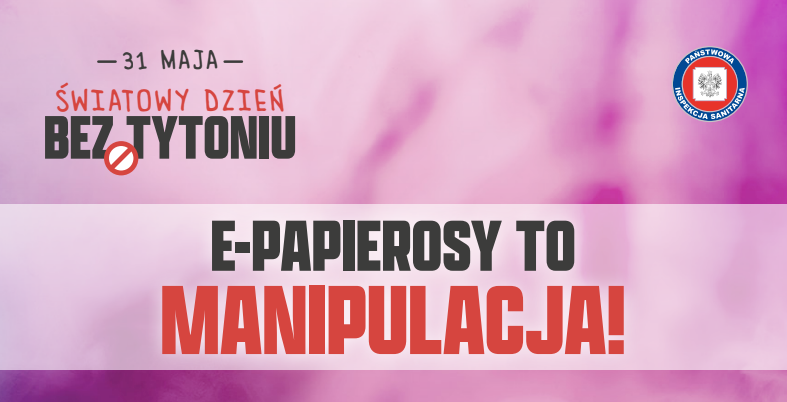 E-PAPIEROSY TO MANIPULACJA!