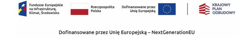 Zdjęcie przedstawia tablicę z logotypami: Fundusze Europejskie, Rzeczpospolita Polska, Unia Europejska oraz napis "KRAJOWY PLAN ODBUDOWY" na tle flagi Polski i UE, oraz informację o dofinansowaniu z UE - NextGenerationEU.