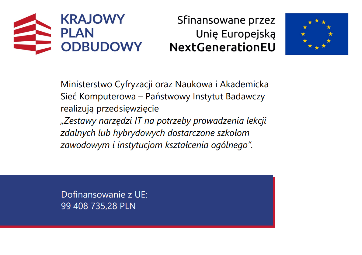Plakat informuje o realizacji projektu finansowanego przez UE w ramach Krajowego Planu Odbudowy, dotyczącego wsparcia szk&oacute;ł w lekcjach zdalnych przez Ministerstwo Cyfryzacji i NASK.