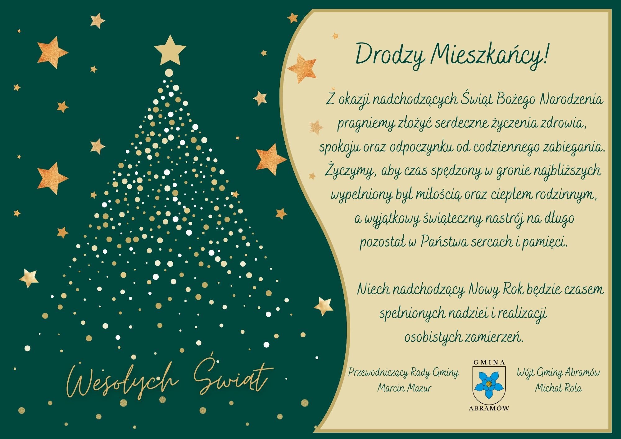 Na zielonym tle złota choinka z gwiazdek obok życzeń bożonarodzeniowych. Po prawej stronie tekst życzeń oraz emblemat gminy Abram&oacute;w u dołu. Dominuje kolorystyka zielono-złota.