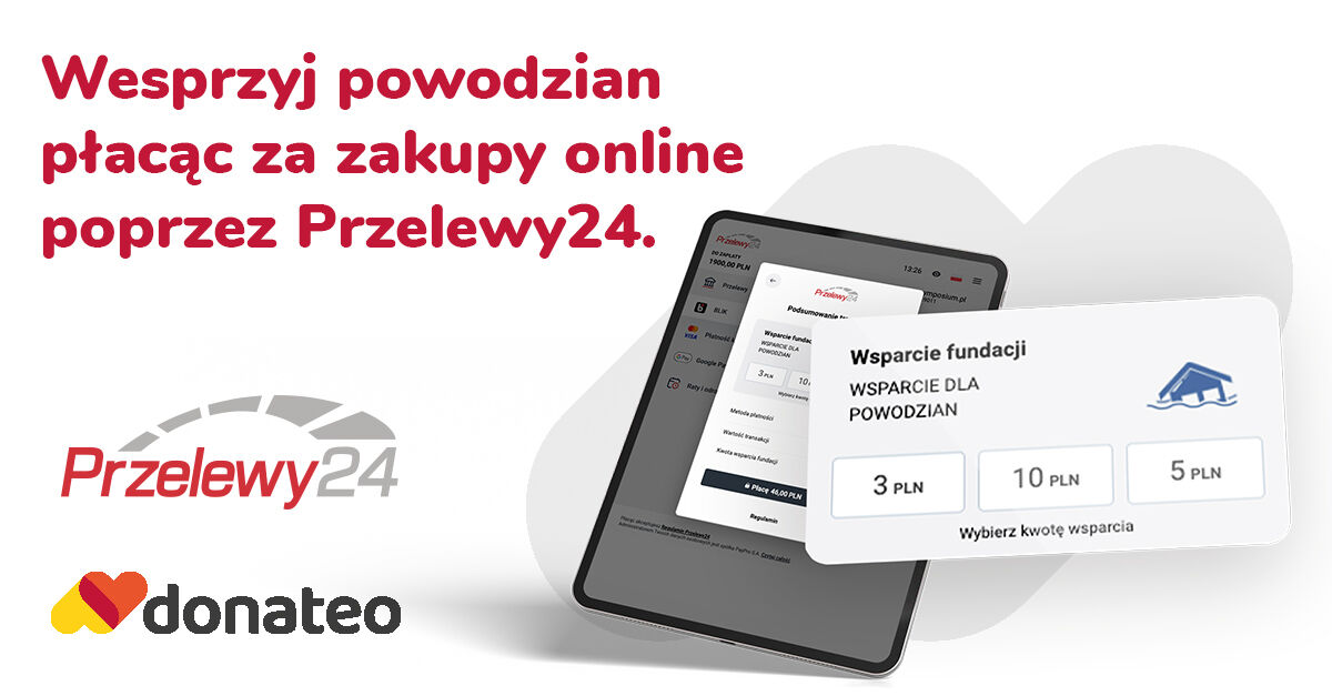 Zdjęcie przedstawia tablet z otwartą stroną donacji, opcje wsparcia finansowego i logo "Przelewy24" oraz "Donateo" z sercem, zachęcając do wsparcia powodzian.
