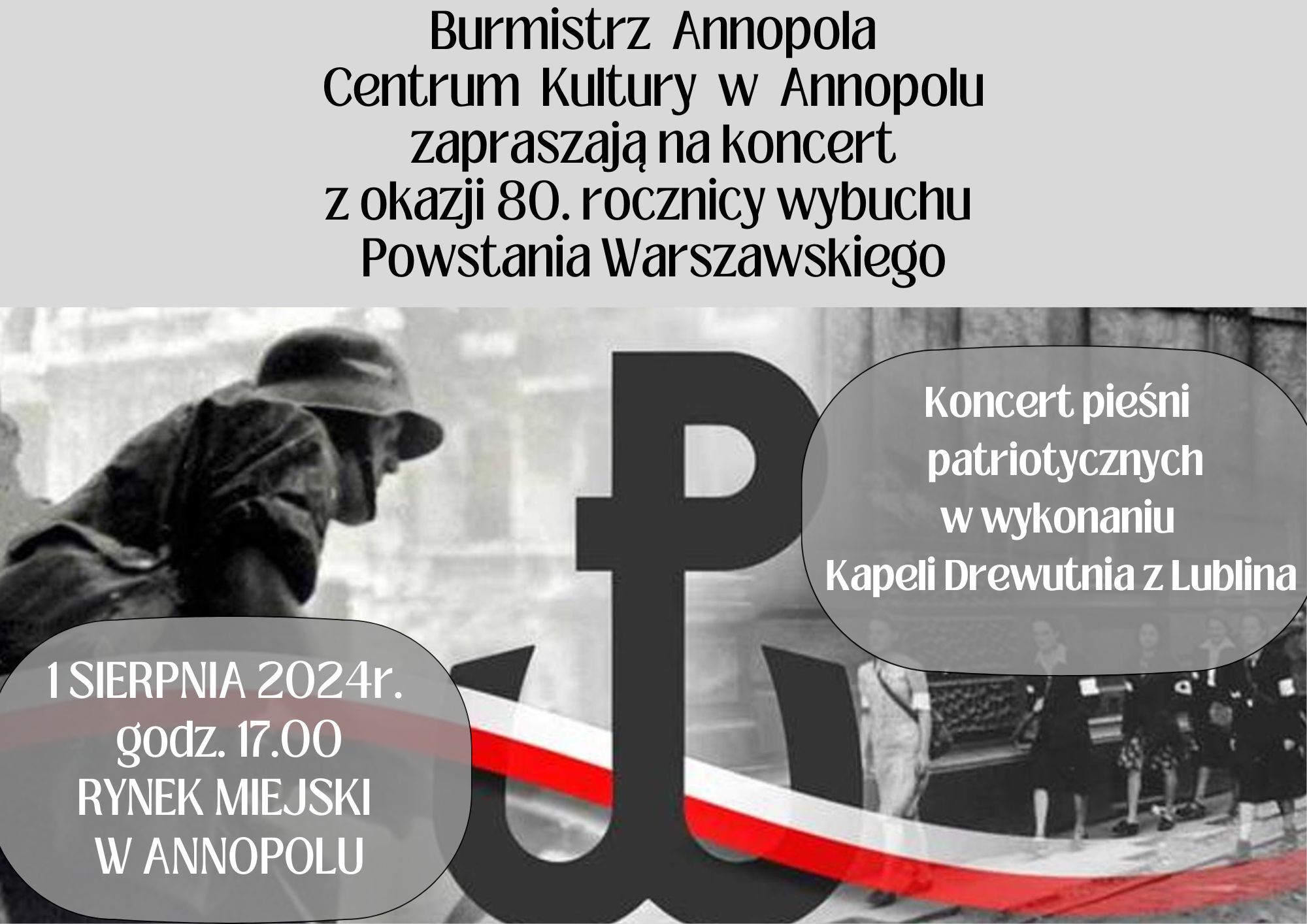 Zdjęcie przedstawia plakat informacyjny o wydarzeniu kulturalnym: koncercie patriotycznym w Annpolu. Zawiera datę, miejsce oraz zdjęcie z Powstania Warszawskiego.