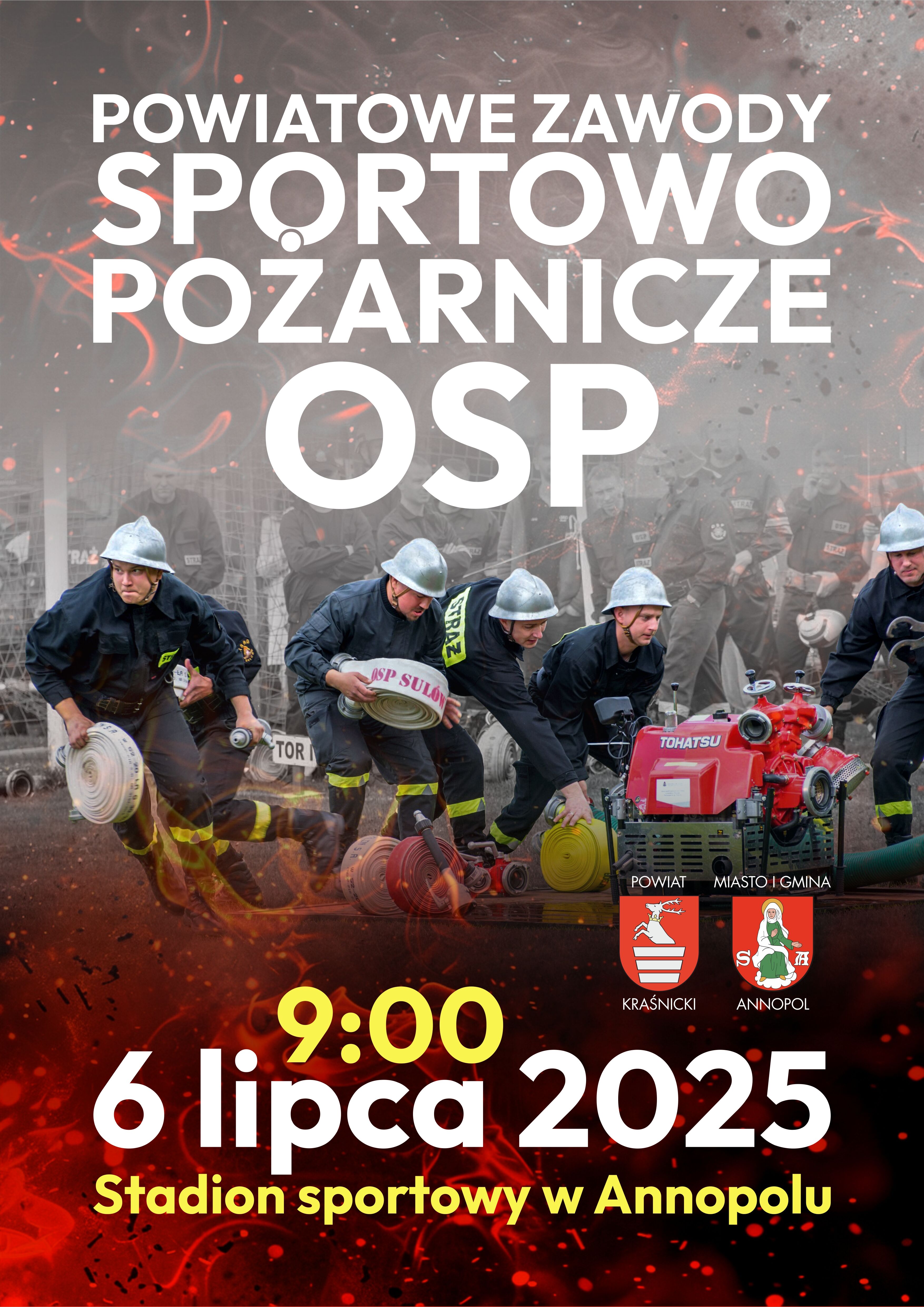 Powiatowe zawody sportowo-pożarnicze OSP, 6 lipca 2025, godz. 9:00, stadion sportowy w Annopolu. Na plakacie strażacy w akcji. Logo powiatu kraśnickiego i miasta Annopol.