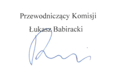 Podpis Przewodniczący Komisji Łukasz Babiracki