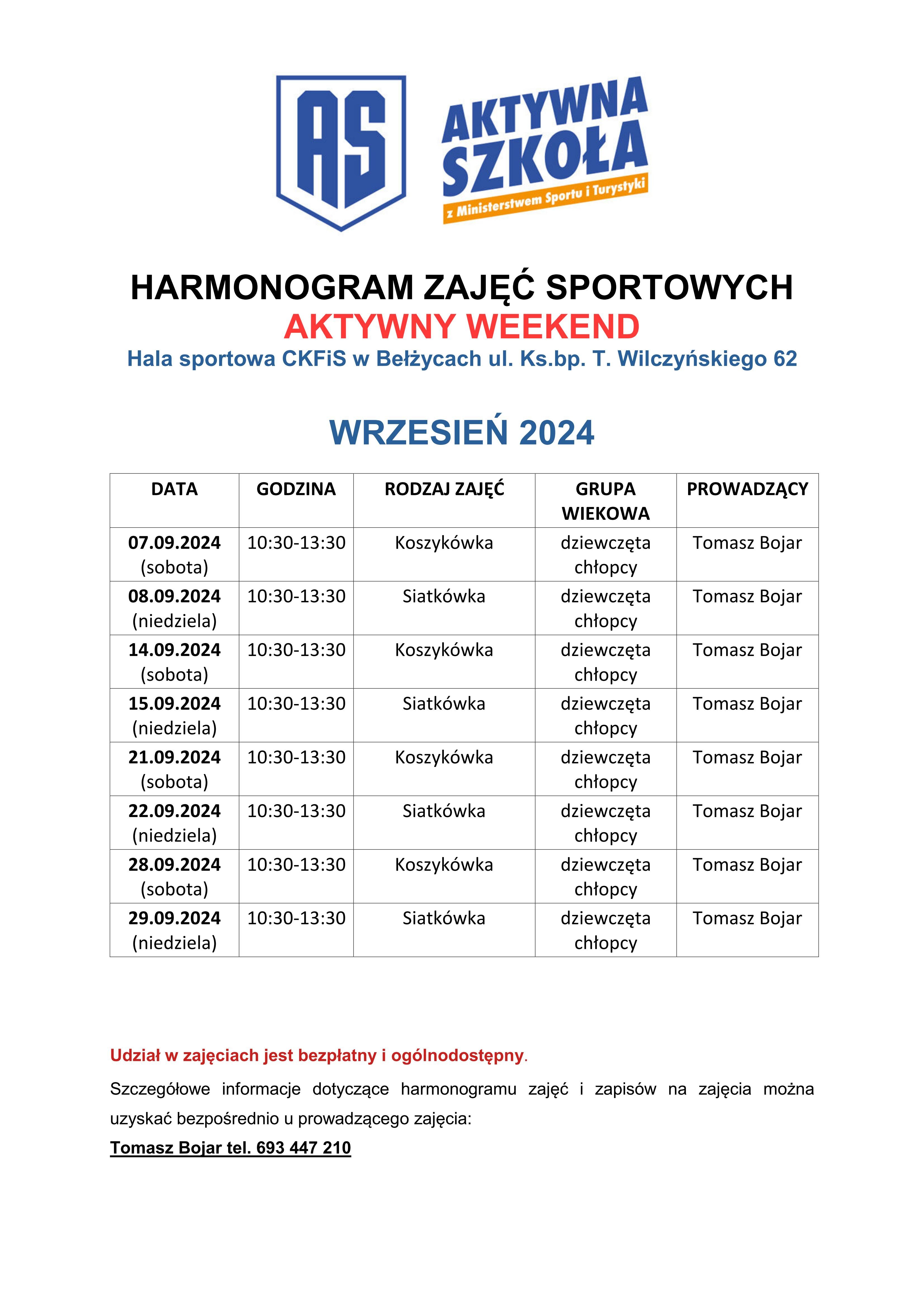 HARMONOGRAM ZAJĘĆ SPORTOWYCHAKTYWNY WEEKEND Hala sportowa CKFiS w Bełżycach ul. Ks.bp. T. Wilczyńskiego 62WRZESIEŃ 2024