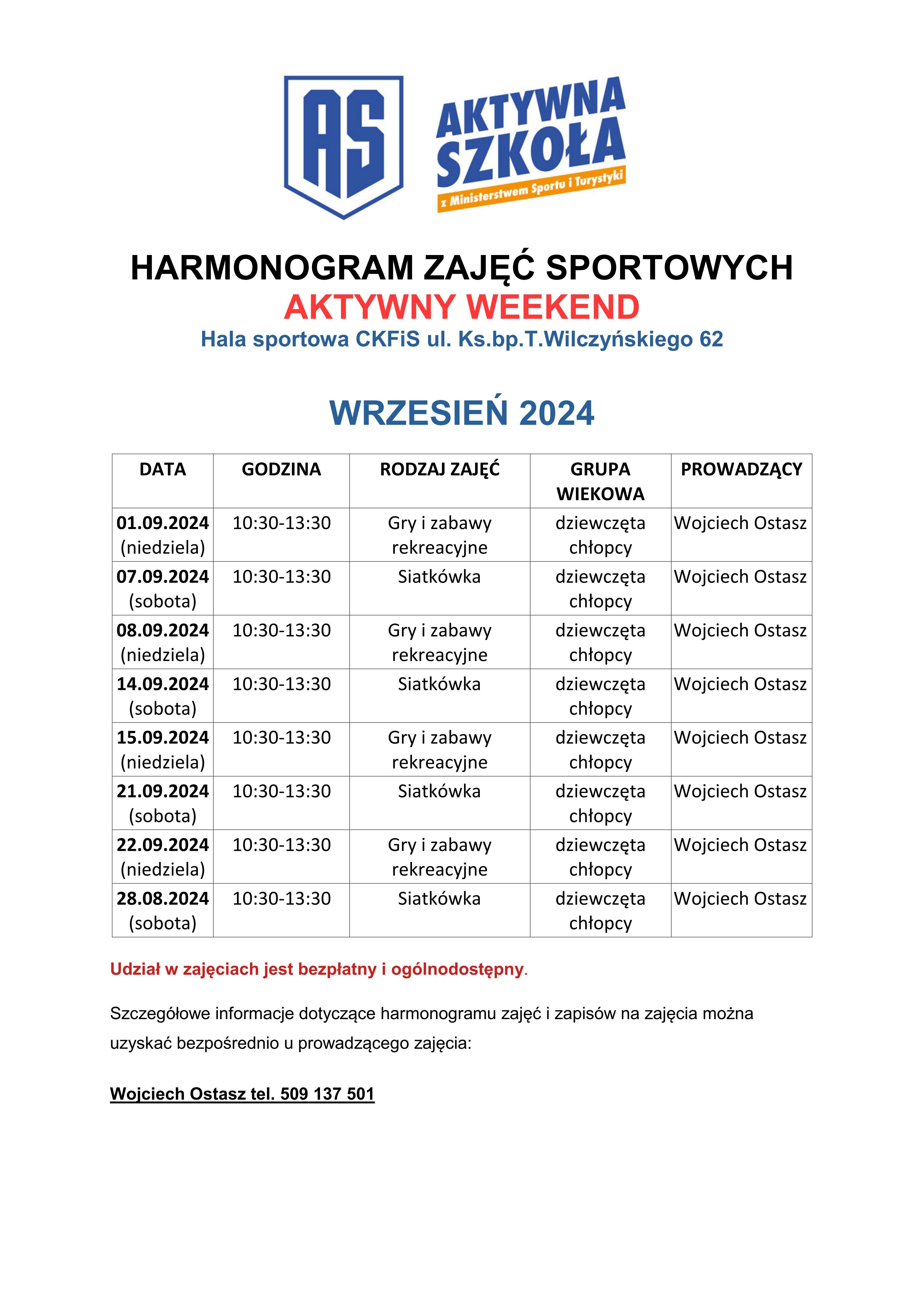 HARMONOGRAM ZAJĘĆ SPORTOWYCHAKTYWNY WEEKEND Hala sportowa CKFiS ul. Ks.bp.T.Wilczyńskiego 62WRZESIEŃ 2024