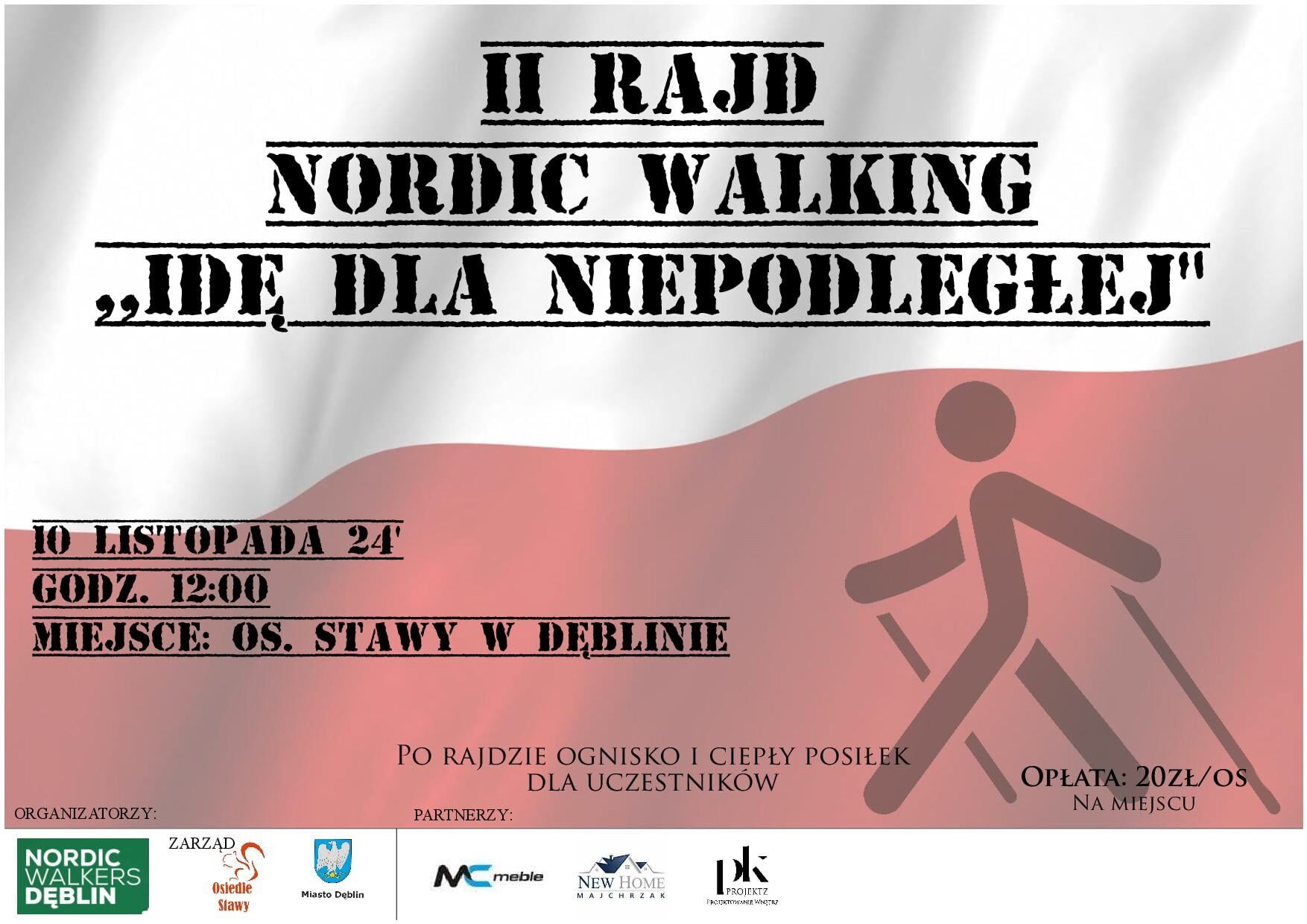 Plakat II Rajdu Nordic Walking "Idę dla Niepodległej" z datą (10 listopada, godz. 12:00) i miejscem (Stawy w Dęblinie) informujący o wydarzeniu z grafiką osoby uprawiającej nordic walking, flagami Polski i sponsorami.