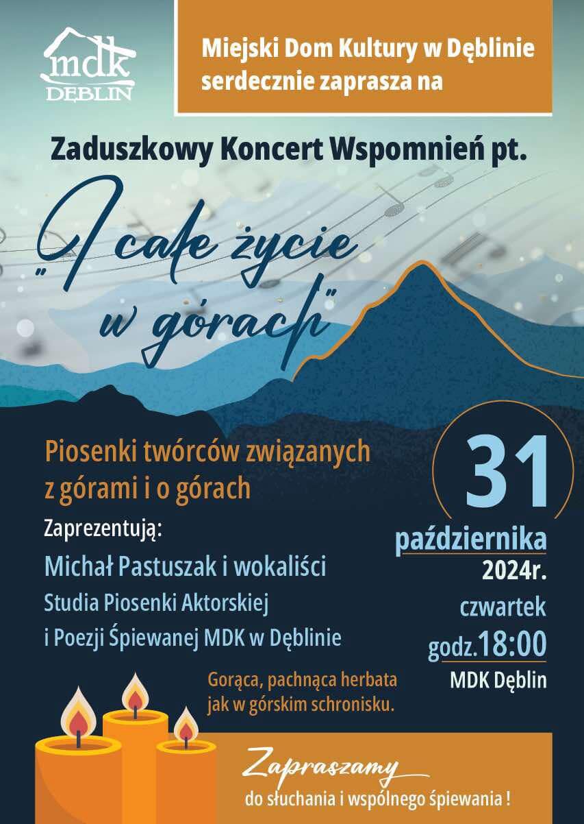 Plakat zapowiadający wydarzenie kulturalne "Zaduszki Koncert Wspomnień" z piosenkami o górach, który odbędzie się 31 października w Miejskim Domu Kultury w Dęblinie.