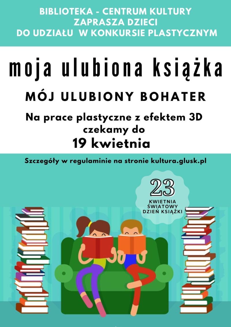 Plakat zapraszający dzieci do udziału w konkursie plastycznym pt. "Moja ulubiona książka" z organizacją "23 Kwiecień - Dzień Książki i Praw Autorskich". Na plakacie dwójka dzieci siedzi na stercie książek.