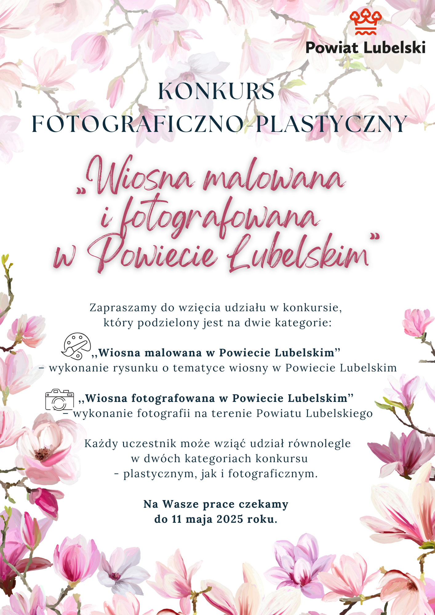Plakat konkursu fotograficzno-plastycznego "Wiosna malowana i fotografowana w Powiecie Lubelskim" z różowymi kwiatami w tle. Zachęca do udziału w dwóch kategoriach: rysunek i fotografia. Termin: do 10 maja 2025 roku.