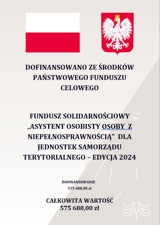 Obraz przedstawia grafikę z polską flagą i herbem, oraz tekst informujący o przyznaniu środków z Funduszu Solidarnościowego dla osób w trudnej sytuacji finansowej, edycja 2024, suma 575 688,00 zł.