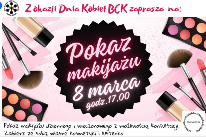 Obrazek reklamuje „Pokaz makijażu” z okazji Dnia Kobiet, który ma się odbyć 8 marca o godzinie 17:00. Widać kosmetyki, w tym szczotki i palety cieni.