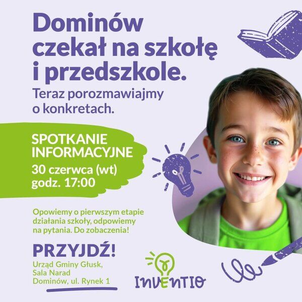 Plakat informacyjny spotkania w sprawie nowej szkoły o nazwie Inventio. Na plakacie uśmiechnięty chłopiec oraz szczeg&oacute;ły spotkania: 30 czerwca, godz. 17:00, w Urzędzie Gminy Głusk.