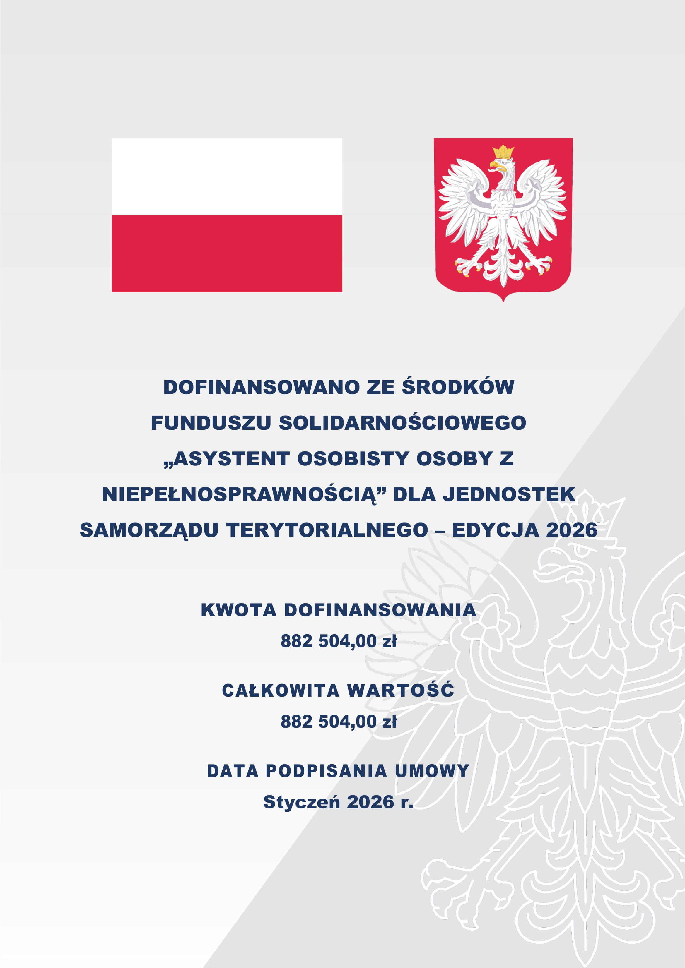 Flaga Polski obok herbu. Tekst na plakacie informuje o dofinansowaniu programu &bdquo;Asystent osobisty osoby z niepełnosprawnością&rdquo; z Funduszu Solidarnościowego w edycji 2026. Kwota: 882 504,00 zł.