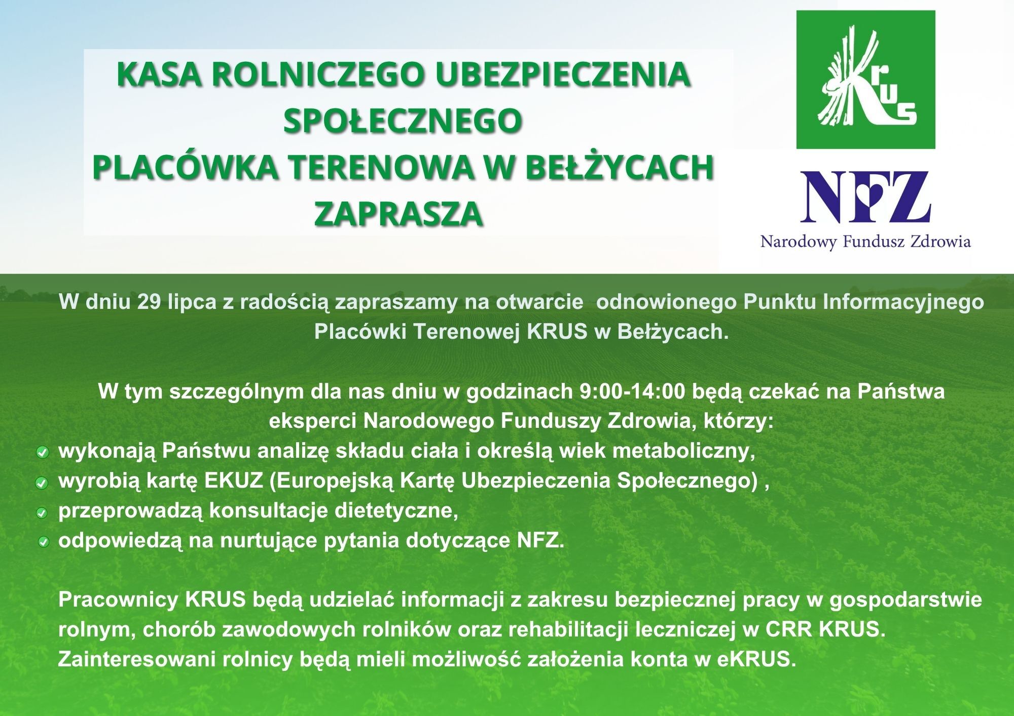 Placówka KRUS w Bełżycach zaprasza na otwarcie z odnowionym Punktem Informacyjnym. Wydarzenie 29 lipca o 9:00. Możliwość uzyskania EKUZ, korzystania z doradcy NFZ i rejestracji w eKRUS. Pomoc w sprawach ubezpieczeniowych.