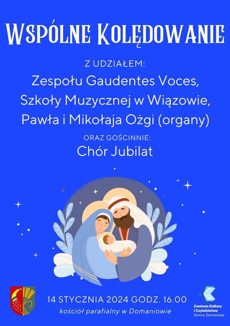 Plakat wydarzenia z napisem "Wspólne Kolędowanie" z informacją o koncercie zespołu Voces, szkoły muzyczanej oraz chóru. Grafika Maryi, Józefa i Dzieciątka.