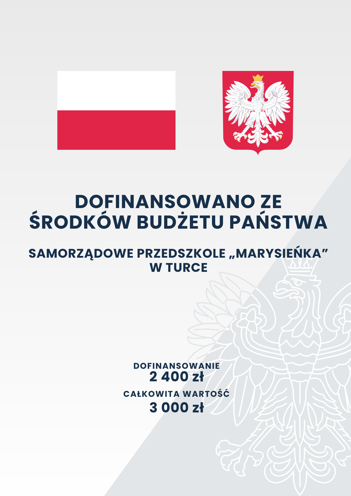 Plakat informacyjny z polskimi elementami narodowymi: flagą Polski i godłem - białym orłem na czerwonym tle, ogłaszający dofinansowanie dla Samorządowego Przedszkola "Marysieńka" w Turce, z kwotami finansowymi.