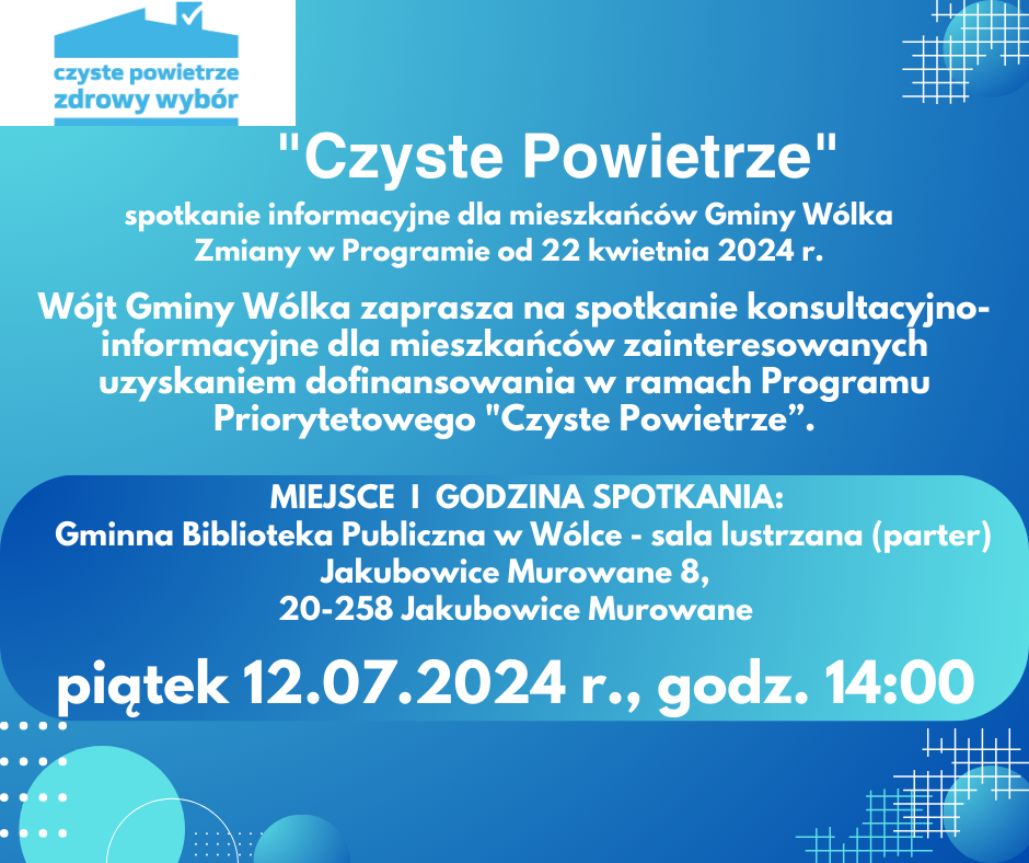 Niebieska ulotka informacyjna o spotkaniu "Czyste Powietrze", które odbędzie się 22 kwietnia 2024 r. w Gminie Wilka, wraz z miejscem, adresem i godziną spotkania.