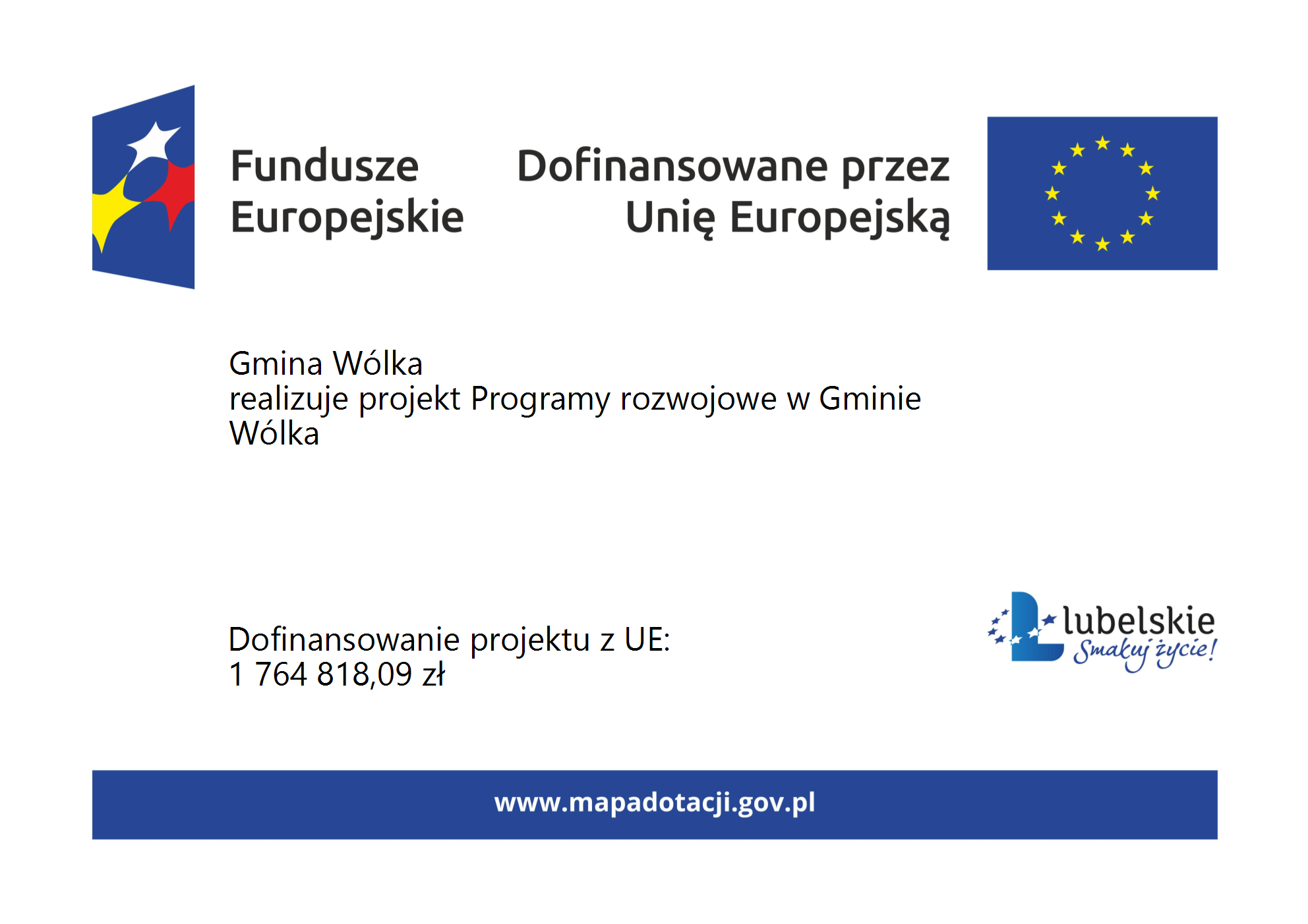 Zdjęcie przedstawia informacyjną grafikę z logotypami Funduszy Europejskich i Unii Europejskiej, wraz z informacją o dofinansowaniu projektu przez UE dla Gminy Wólka oraz kwotą dofinansowania.