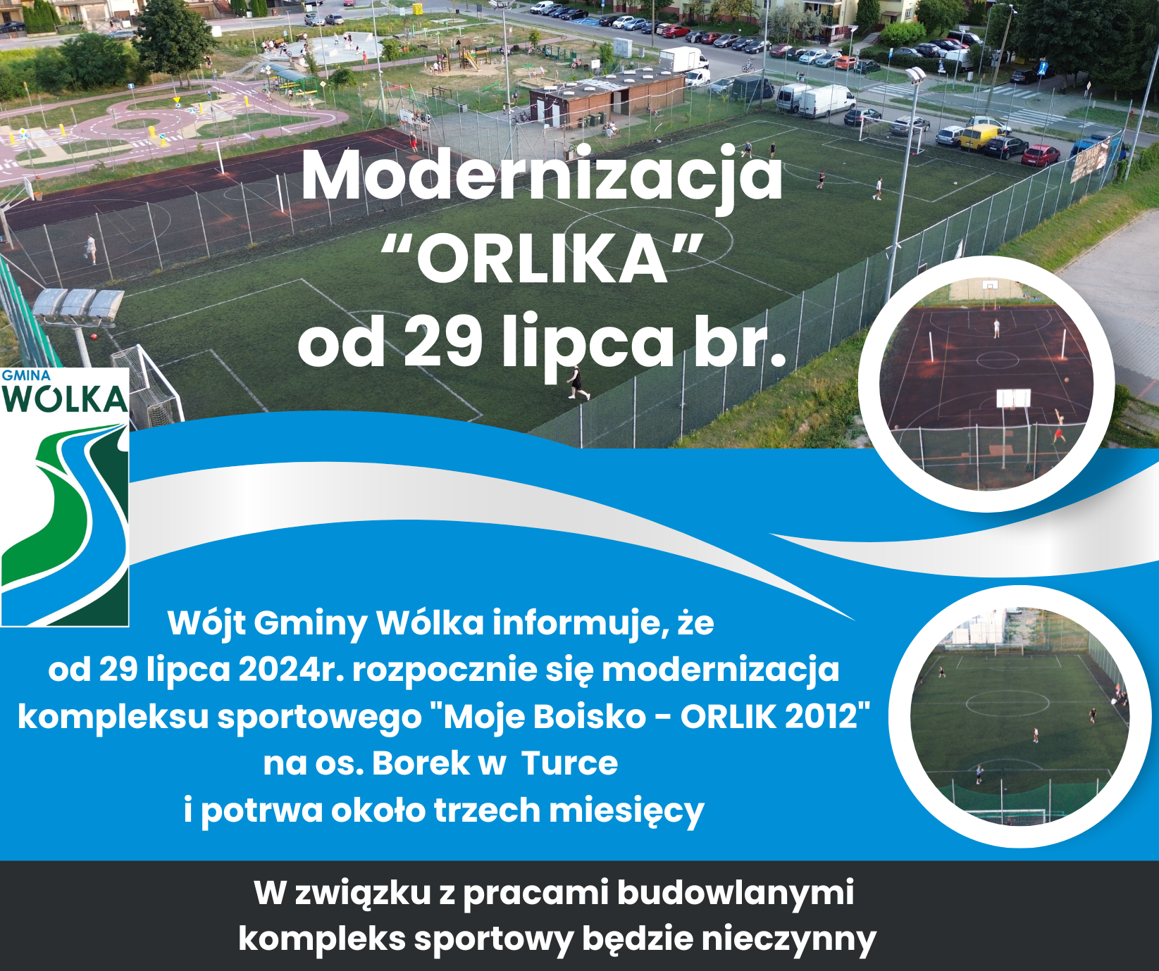 Grafika informuje o modernizacji kompleksu sportowego "Orlik" od 29 lipca. Zawiera zdjęcia boiska, rozpoczęte budowy i plany przestrzenne.