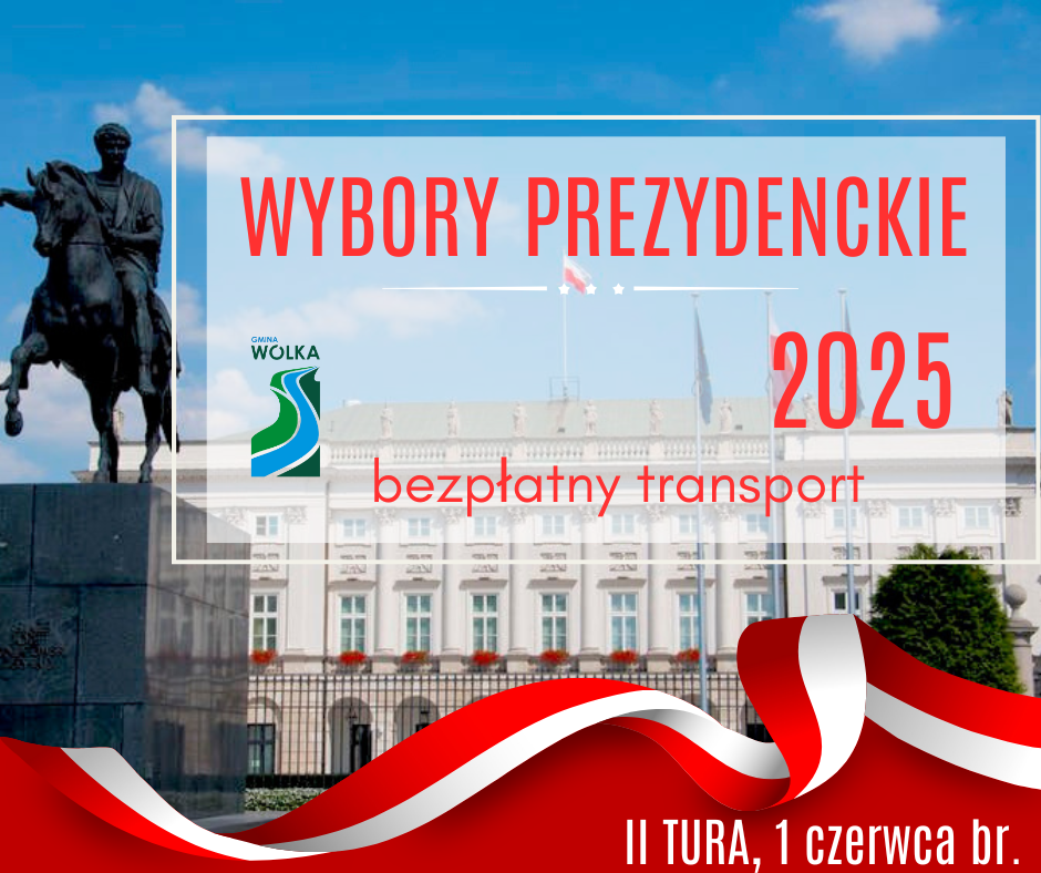 Plac z pomnikiem na koniu przed pałacem. Na grafice napis: "WYBORY PREZYDENCKIE 2025", "bezpłatny transport", i "II TURA, 1 czerwca br.". Na dole biało-czerwona wstęga.
