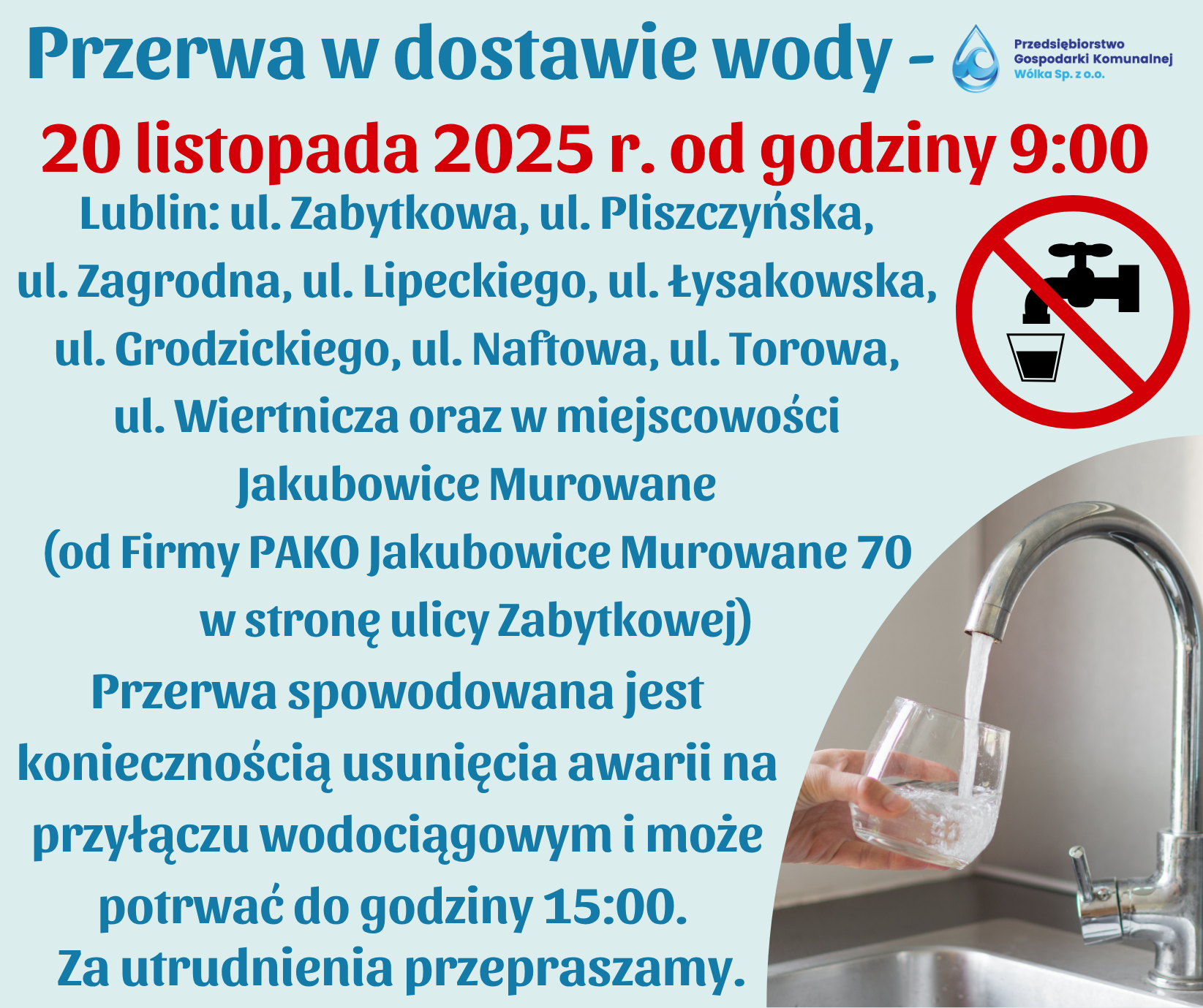 Przerwa w dostawie wody 20 listopada 2025 od 9:00 w Lublinie i Jakubowicach Murowanych. Wymiana armatury na sieci wodociągowej. Planowane zakończenie prac do 15:00. Przepraszają za utrudnienia.