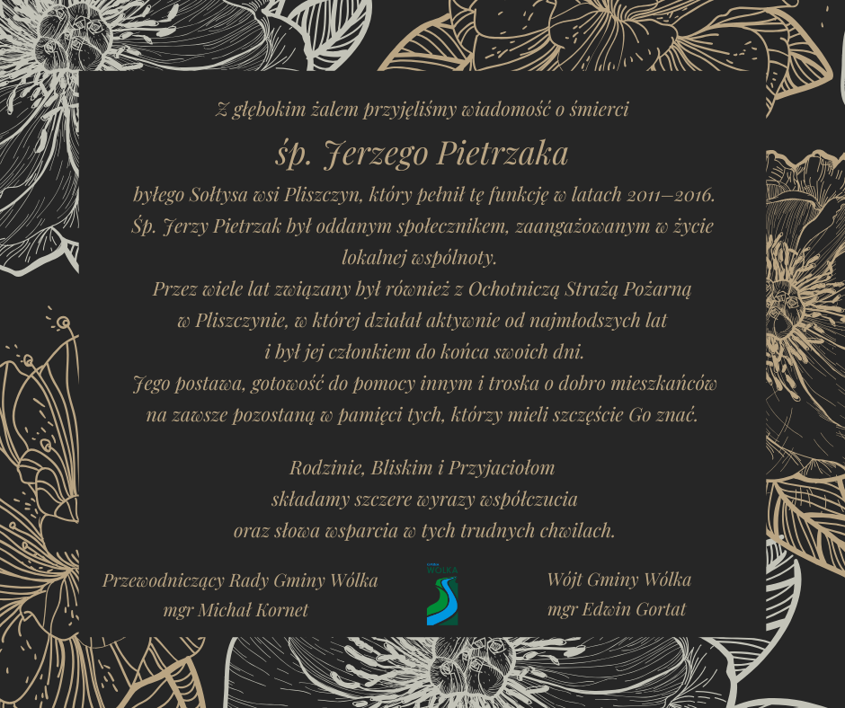 Zawiadomienie o śmierci śp. Jerzego Pietrzaka, byłego sołtysa Piszczyna, podkreśla jego zaangażowanie społeczne i pracę w OSP. Skierowane do rodziny, bliskich i przyjaciół, z wyrazami współczucia od władz gminy.
