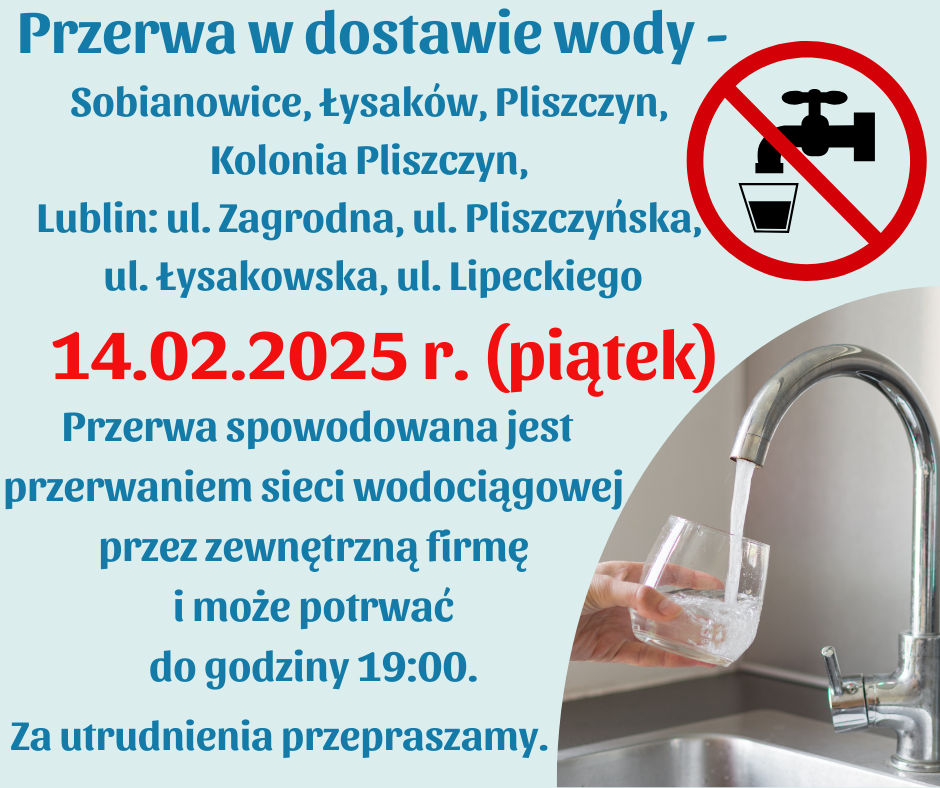 Komunikat o przerwie w dostawie wody w kilku lokalizacjach, zaplanowanej na 14.02.2025. Przerwa spowodowana pracami zewnętrznej firmy, przewidywana do 19:00. Ikona kranu symbolizuje brak wody.