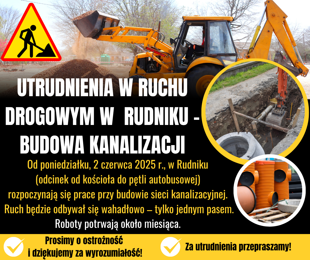 Żółta koparka kopiąca rów. Informacja o utrudnieniach w ruchu drogowym z powodu budowy kanalizacji w Rudniku, od 2 czerwca 2025. Prace potrwają około miesiąca. Prośba o ostrożność i wyrozumiałość.