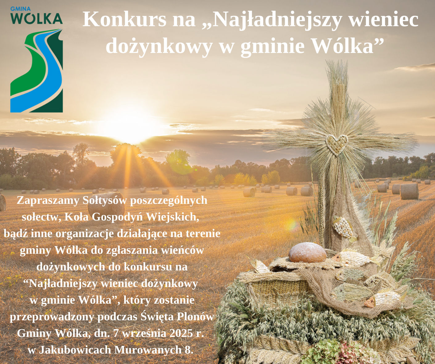 Plakat konkursowy przedstawiający pole ze snopkami siana o zachodzie słońca. Na pierwszym planie tradycyjny wieniec dożynkowy. Treść zawiera informacje o konkursie na najładniejszy wieniec w gminie Wólka.