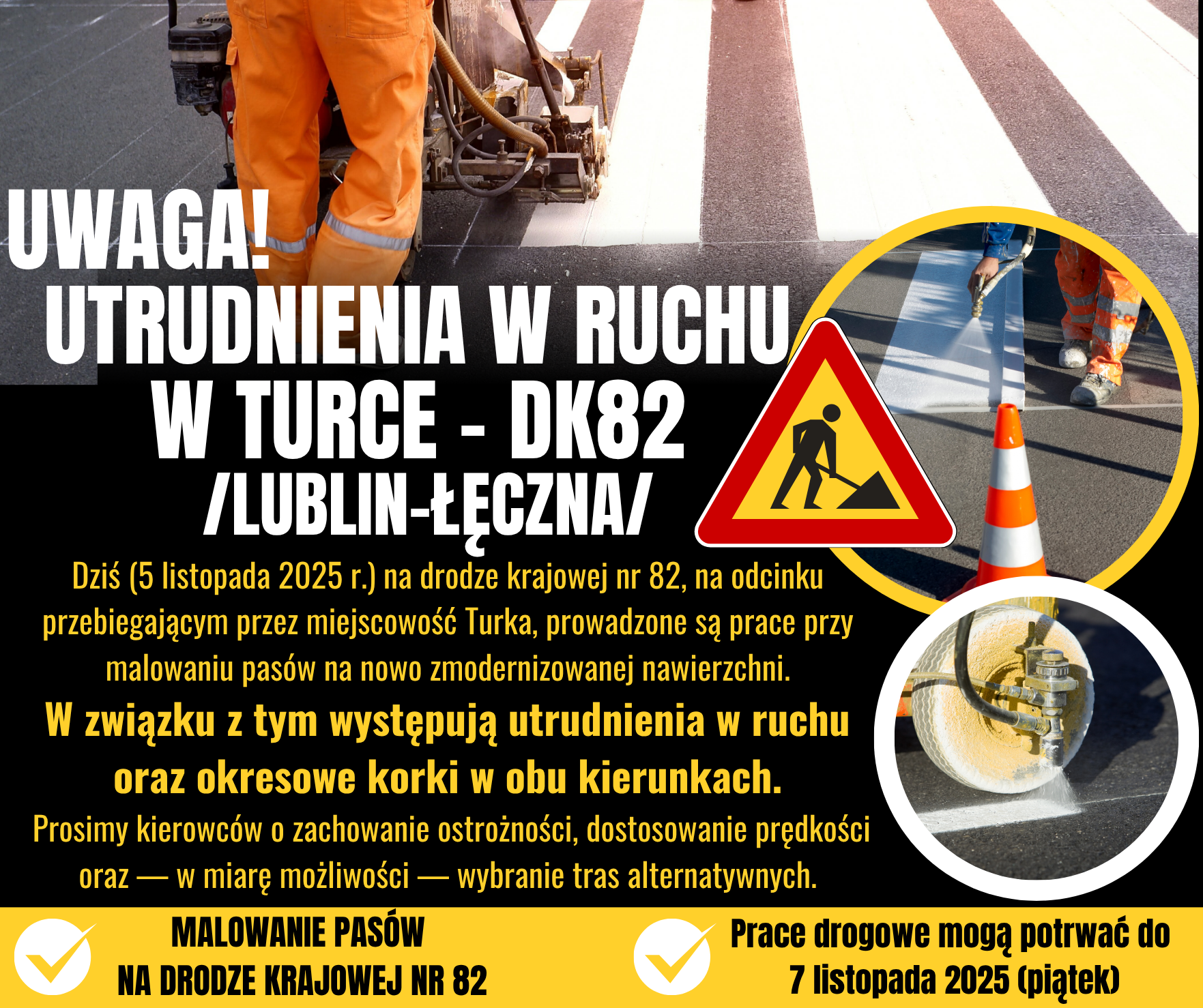 Na zdjęciu widoczna jest informacja o utrudnieniach na drodze 82 z powodu malowania pasów. Robotnik w pomarańczowym ubraniu pracuje na jezdni, obok pachołki drogowe i znak ostrzegawczy.