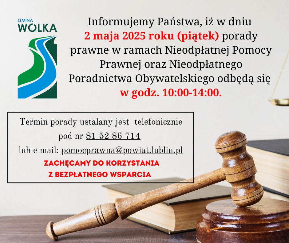 Grafika informuje o darmowych poradach prawnych w Gminie Wólka 2 maja 2025, w godzinach 10:00-14:00. Termin konsultacji ustalany jest telefonicznie lub e-mailowo. Zachęcają do korzystania z bezpłatnego wsparcia.