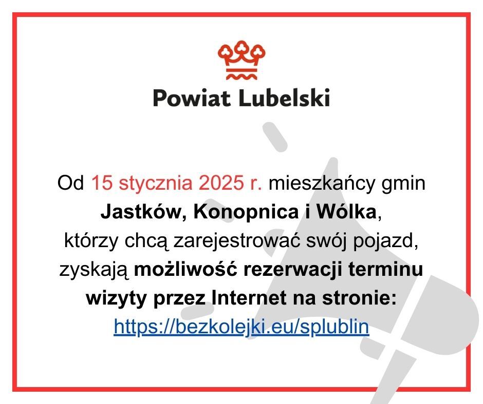 Na grafice widnieje logo Powiatu Lubelskiego. Tekst informuje, że od 15 stycznia 2025 mieszkańcy gmin Jastków, Konopnica i Wólka mogą rezerwować terminy wizyt online poprzez podany link.