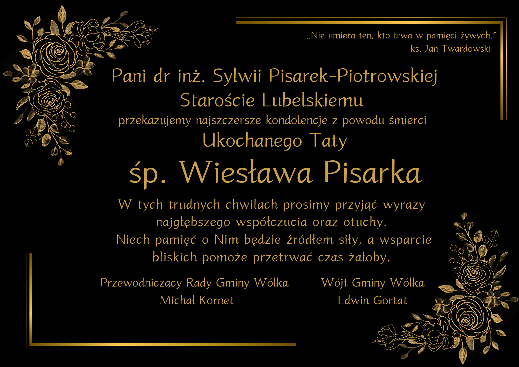 Kondolencje w formie eleganckiego zaproszenia. Czarne tło z złotymi dekoracjami kwiatowymi. Tekst zawiera wyrazy współczucia dla Pani dr inż. Sylwii Pisarek-Piotrowskiej po stracie ukochanego taty.