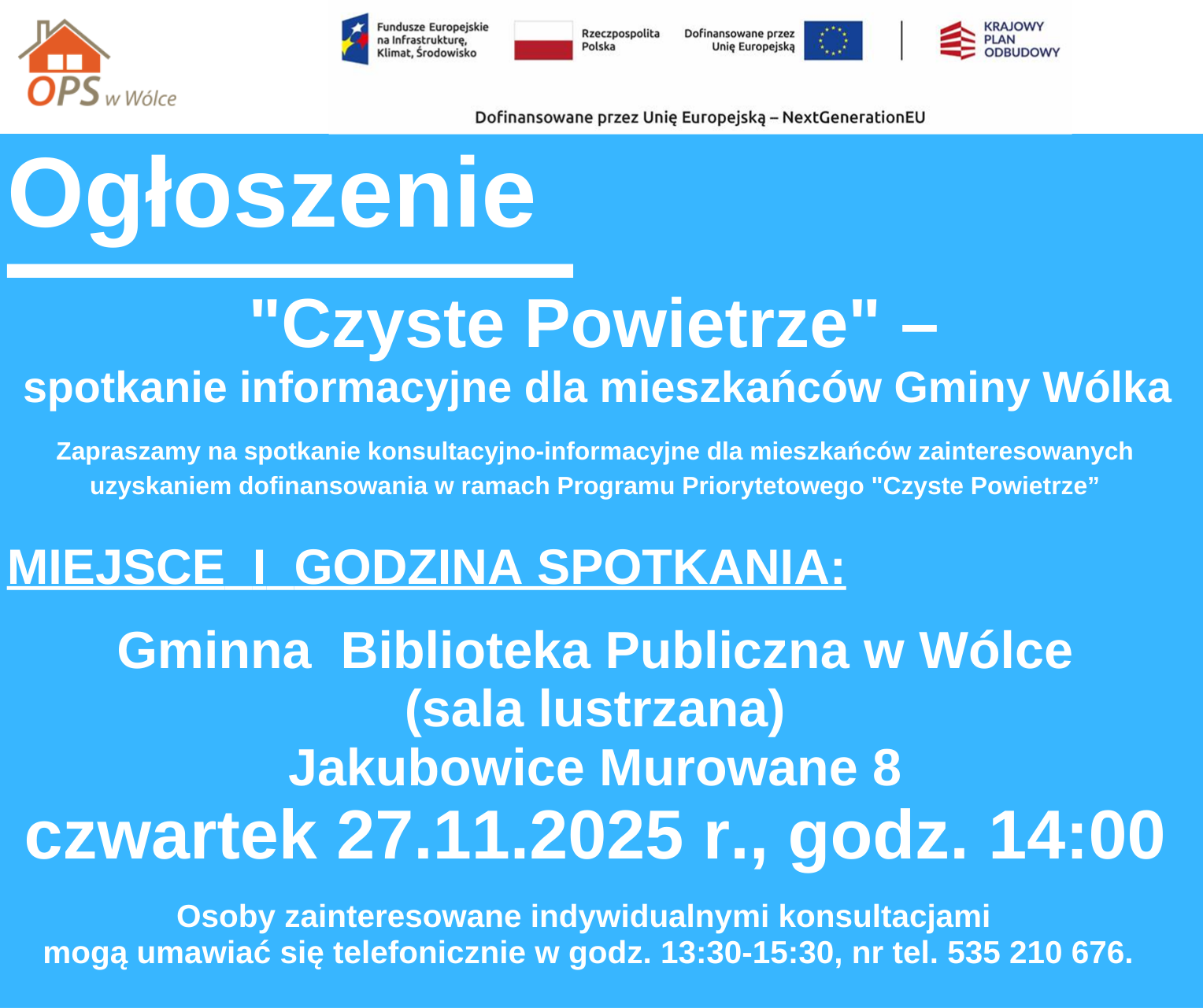 Ogłoszenie informacyjne dotyczące spotkania "Czyste Powietrze" w Gminnej Bibliotece Publicznej w Wólce. Data: 27.11.2025, godz. 14:00. Konsultacje indywidualne w godz. 13:30-15:30. Kontakt telefoniczny: 535 210 676.