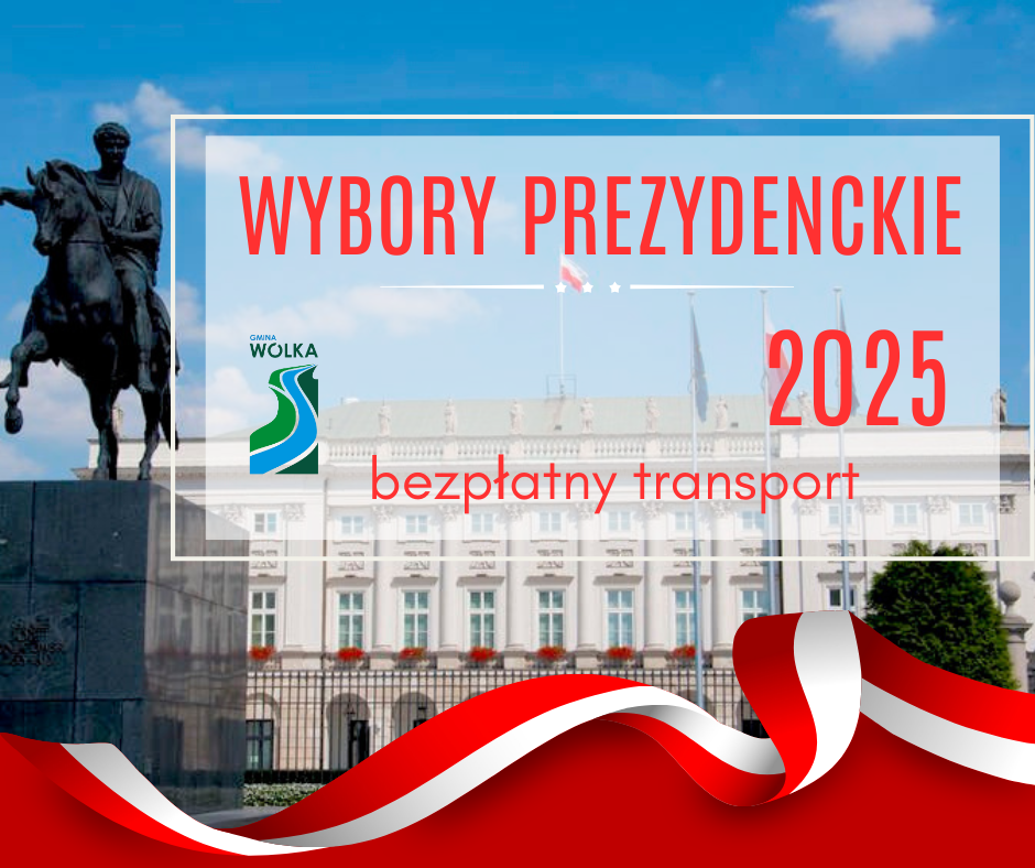 Plakat promujący wybory prezydenckie 2025. Na zdjęciu jest pałac prezydencki, pomnik konny oraz biało-czerwona wstęga. Widoczna informacja o bezpłatnym transporcie.