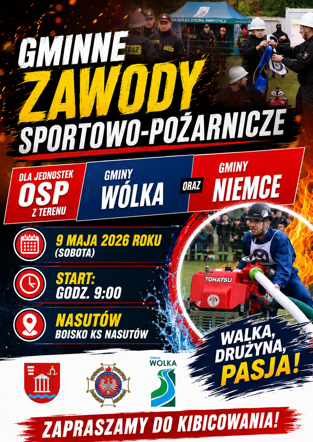 Plakat promujący gminne zawody sportowo-pożarnicze w gminach W&oacute;lka i Niemce, 9 maja 2026. Zawody odbędą się w Nasutowie na boisku. Hasło: "Walka, drużyna, pasja!" Zachęta do kibicowania.