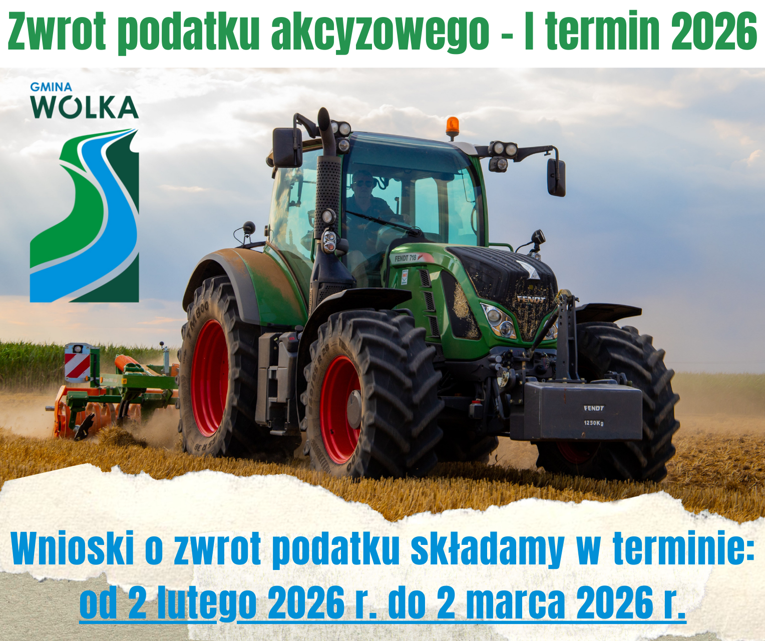 Na zdjęciu znajduje się traktor z przyczepą pracujący na polu. W g&oacute;rnej części napis: "Zwrot podatku akcyzowego - I termin 2026". Na dole logo gminy W&oacute;lka i terminy składania wniosk&oacute;w: od 2 lutego do 2 marca 2026.